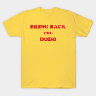 BRING BACK THE DODO T-Shirt